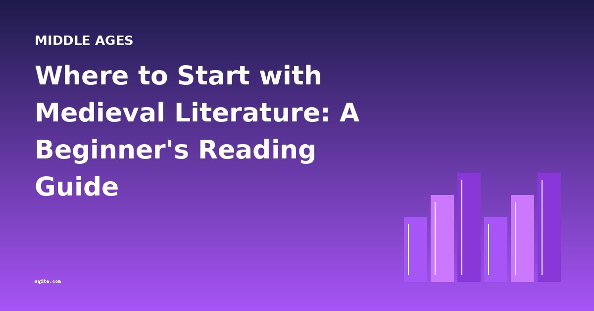Where to Start with Medieval Literature: A Beginner's Reading Guide