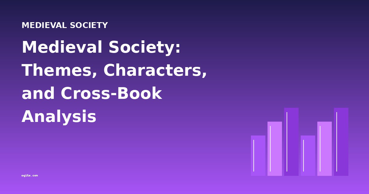 Medieval Society: Themes, Characters, and Cross-Book Analysis