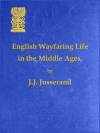 Cover of English Wayfaring Life in the Middle Ages (XIVth Century) — Reading Notes