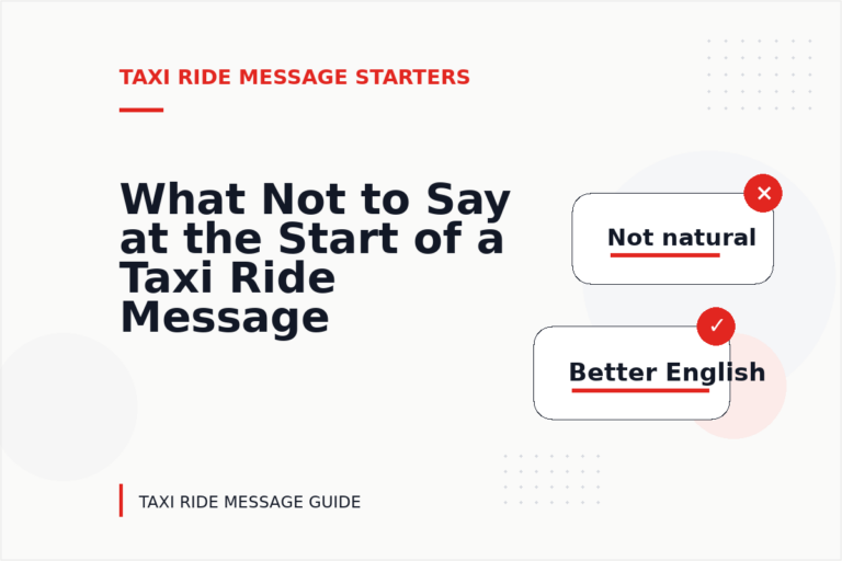 What Not to Say at the Start of a Taxi Ride Message