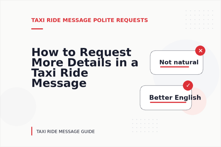 How to Request More Details in a Taxi Ride Message