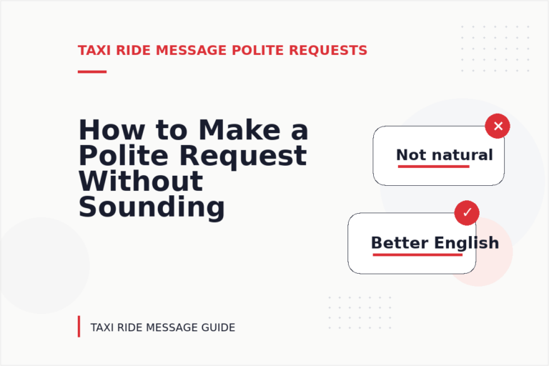 How to Make a Polite Request Without Sounding Demanding in Taxi Ride Message English How to Make a Polite Request Without Sounding Demanding in Taxi Ride Message English