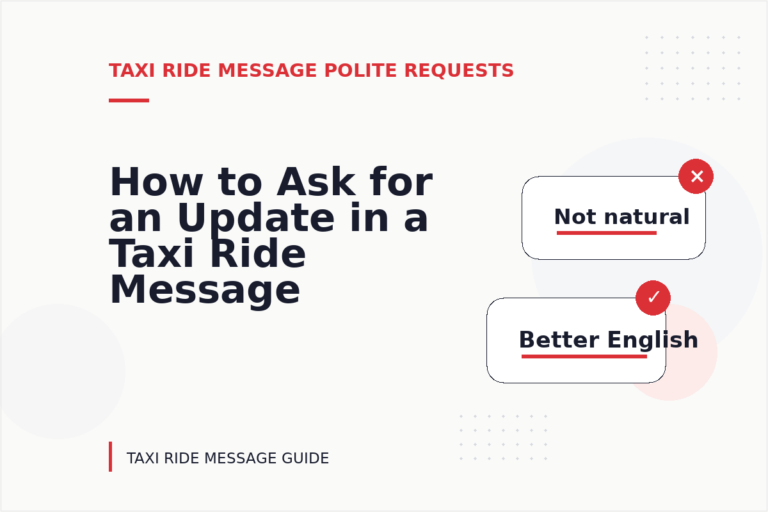 How to Ask for an Update in a Taxi Ride Message How to Ask for an Update in a Taxi Ride Message