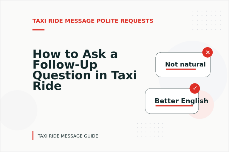 How to Ask a Follow-Up Question in Taxi Ride Message English How to Ask a Follow-Up Question in Taxi Ride Message English