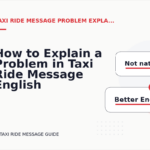 How to Explain a Problem in Taxi Ride Message English