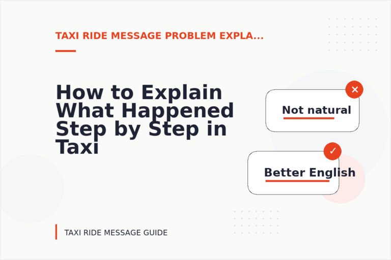 How to Explain What Happened Step by Step in Taxi Ride Message English