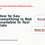 How to Say Something Is Not Available in Taxi Ride Message English