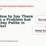 How to Say There Is a Problem but Stay Polite in Taxi Ride Message English