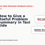 How to Give a Useful Problem Summary in Taxi Ride Message English