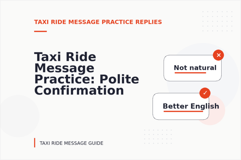 Taxi Ride Message Practice: Polite Confirmation Examples Taxi Ride Message Practice: Polite Confirmation Examples