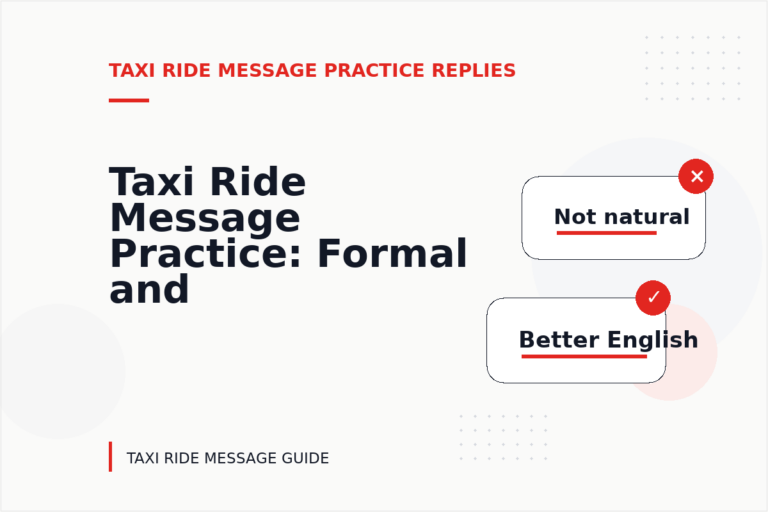 Taxi Ride Message Practice: Formal and Friendly Versions Taxi Ride Message Practice: Formal and Friendly Versions