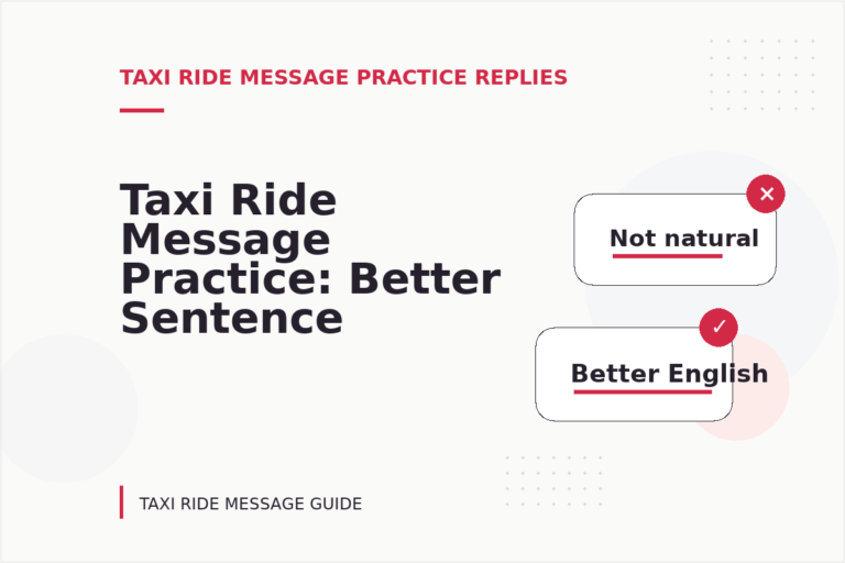 Taxi Ride Message Practice: Better Sentence Choices Taxi Ride Message Practice: Better Sentence Choices