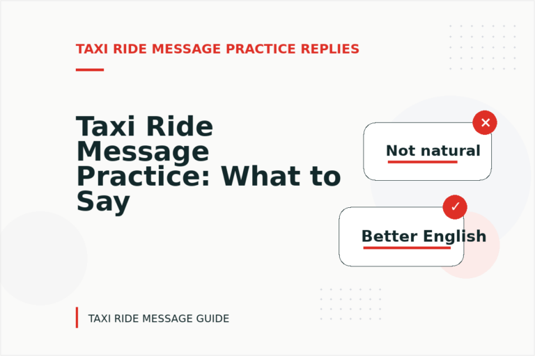 Taxi Ride Message Practice: What to Say Instead