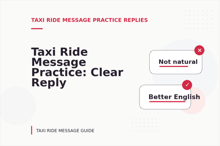 Taxi Ride Message Practice: Clear Reply Patterns