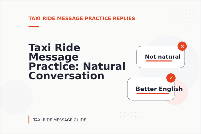 Taxi Ride Message Practice: Natural Conversation Lines Taxi Ride Message Practice: Natural Conversation Lines