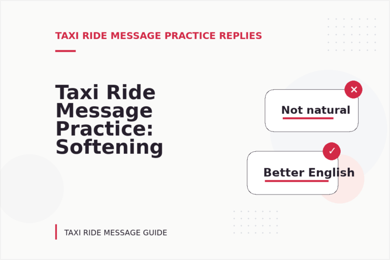 Taxi Ride Message Practice: Softening Direct Sentences