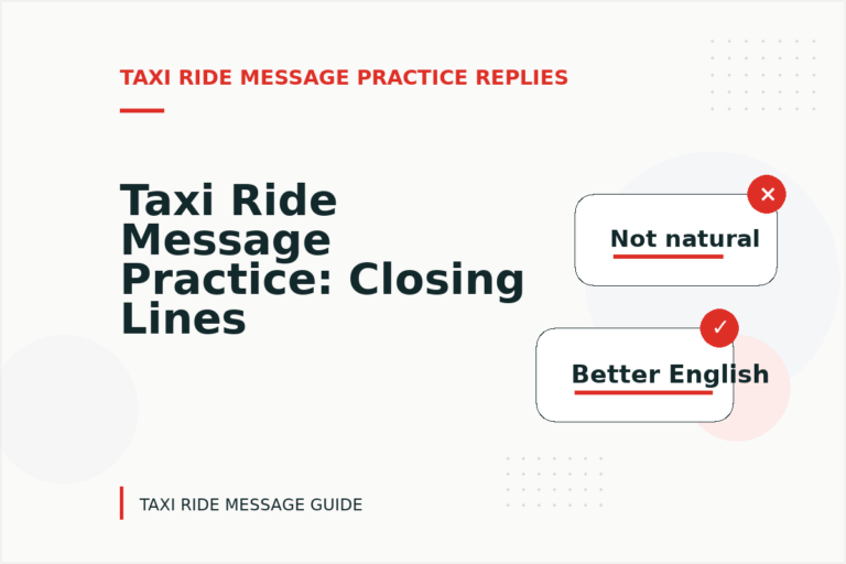 Taxi Ride Message Practice: Closing Lines and Follow-Ups